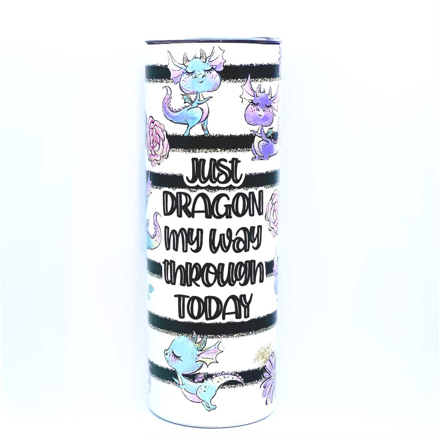 Sublimation Tumbler - 20oz - Just Dragon My Way Through Today
