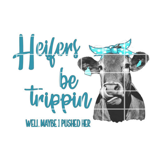 Digital Design - Heifers Be Trippin