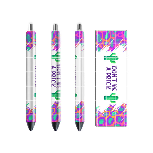 PEN WRAP DESIGN - DON'T BE A PRICK