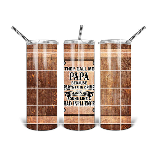 20 oz Tumbler Design - They Call Me Papa