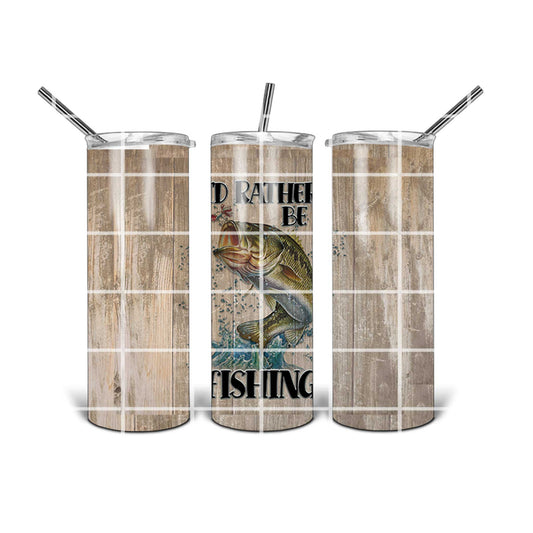 20 oz Tumbler Design - I'd Rather Be Fishing